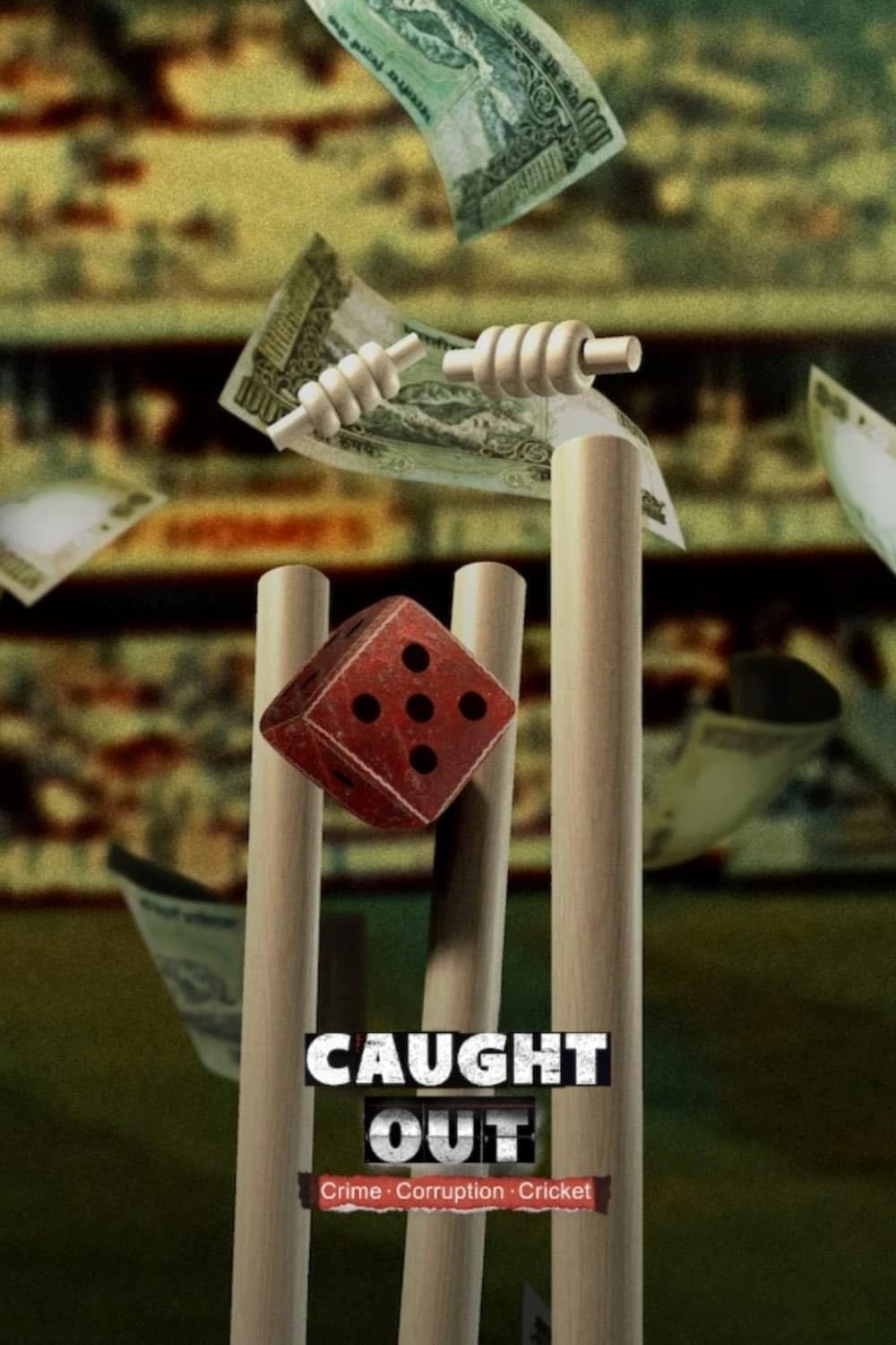 Caught Out: Crime Corruption Cricket(2023)