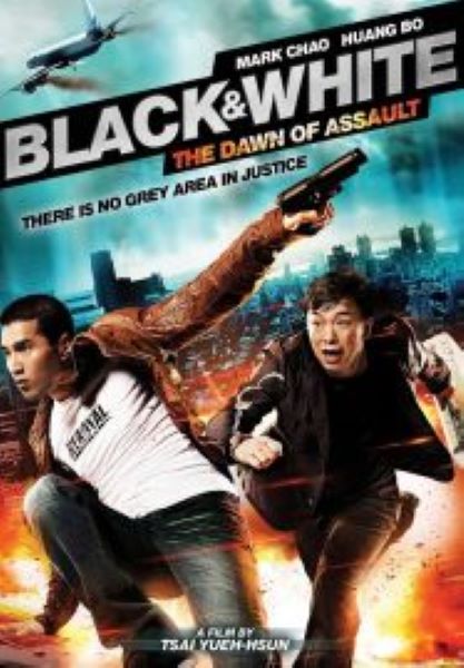 Black and White The Dawn of Assault (2012) คู่มหาประลัย อุบัติการณ์ถล่มเมือง