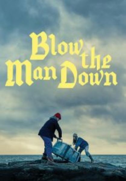 Blow the Man Down (2019) เมืองซ่อนภัยร้าย