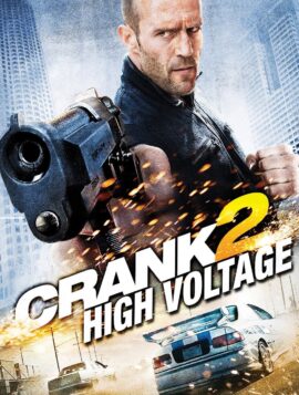 Crank High Voltage แครงก์ คนคลั่งไฟแรงสูง (2009)