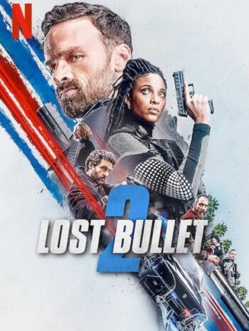 Lost Bullet 2 Back for More (2022) แรงทะลุกระสุน 2