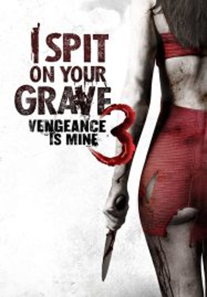 I Spit on Your Grave Vengeance is Mine เดนนรกต้องตาย 3 (2015)