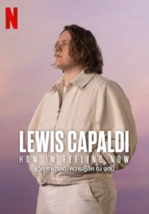 Lewis Capaldi How I’m Feeling Now (2023) ลูวิส คาปาลดี ความรู้สึก ณ จุดนี้