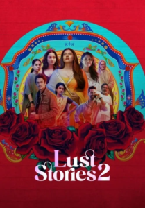 Lust Stories 2 (2023) เรื่องรัก เรื่องใคร่ 2