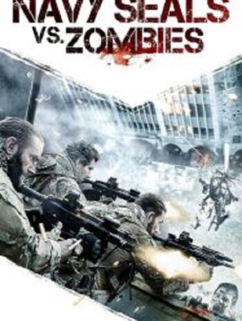 Navy Seals vs Zombies หน่วยจู่โจมทะลวงเมืองซอมบี้ (2015)