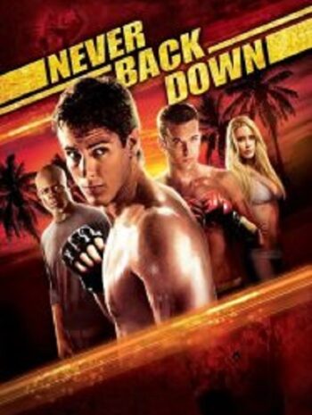 Never Back Down กระชากใจสู้แล้วคว้าใจเธอ (2008)