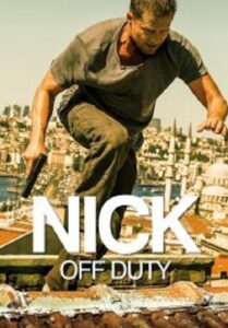 Nick off Duty ปฏิบัติการล่าข้ามโลก (2016)