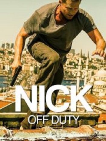 Nick off Duty ปฏิบัติการล่าข้ามโลก (2016)