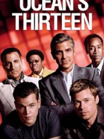 Ocean’s Thirteen โอเชียน 13 เซียนปล้นเหนือเมฆ (2007)