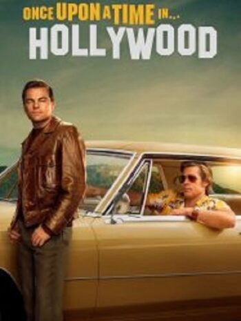 Once Upon a Time… in Hollywood กาลครั้งหนึ่งใน…ฮอลลีวู้ด (2019)