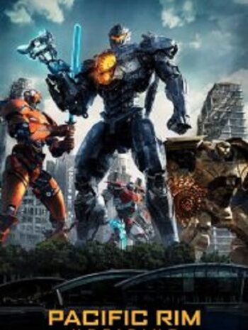 Pacific Rim 2 Uprising แปซิฟิค ริม ปฏิวัติพลิกโลก (2018)