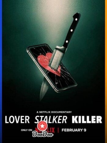 Lover Stalker Killer (2024) คนรัก สตอล์กเกอร์ ฆาตกร