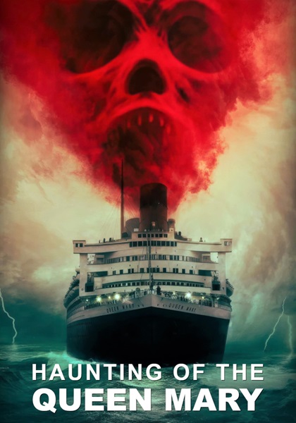 Haunting of the Queen Mary (2023) เรือผีปีศาจ