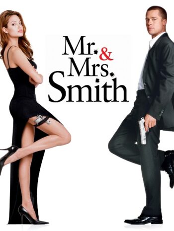 Mr & Mrs Smith (2005) มิสเตอร์แอนด์มิสซิสสมิธ นายและนางคู่พิฆาต