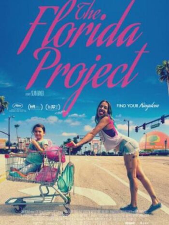 The Florida Project (2017) แดน(ไม่)เนรมิต