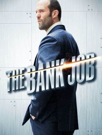 The Bank Job (2008) เปิดตำนานปล้นบันลือโลก