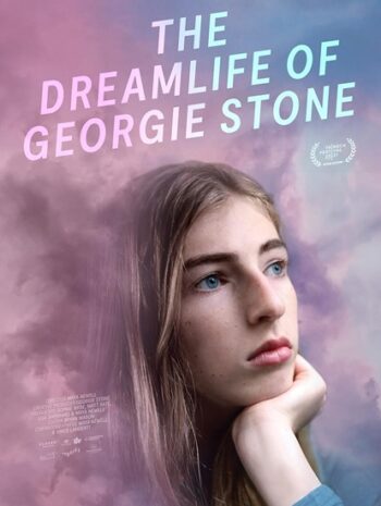 The Dreamlife of Georgie Stone (2022) ชีวิตในฝันของจอร์จี้ สโตน