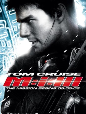 Mission Impossible 3 (2006) มิชชั่น อิมพอสซิเบิ้ล ฝ่าปฏิบัติการสะท้านโลก 3