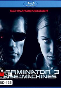 Terminator 3 Rise Of The Machines (2003) คนเหล็ก 3 กำเนิดใหม่