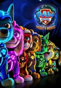 PAW Patrol The Mighty Movie ขบวนการเจ้าตูบสี่ขา เดอะ ไมตี้ มูฟวี่ (2023)