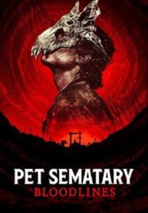 Pet Sematary Bloodlines กลับจากป่าช้า จุดเริ่มต้น (2023)