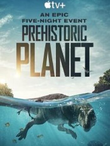 Prehistoric Planet (2022)