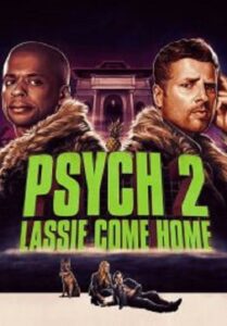 Psych 2 Lassie Come Home (2020)