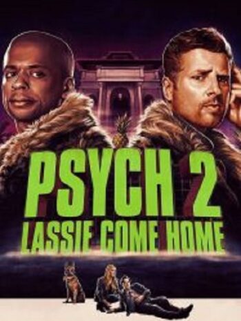 Psych 2 Lassie Come Home (2020)