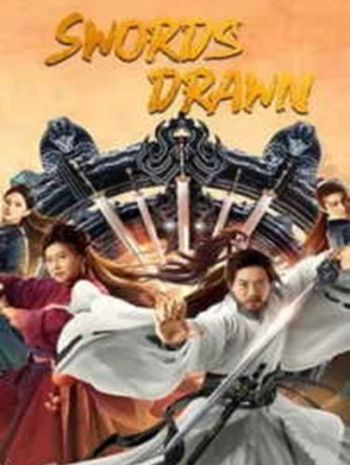 Swords Drawn (2024) ตำนานสู่ซาน ยอดกระบี่หวนคืน