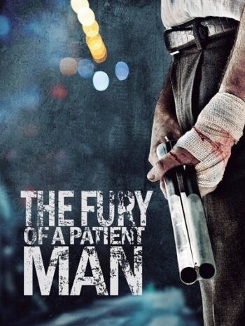 The Fury of a Patient Man (2016) คนเดือด แค้นทรหด