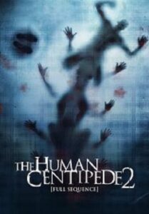 The Human Centipede 2 มนุษย์ตะขาบ ภาค 2 (2011)