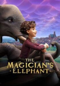 The Magician’s Elephant มนตร์คาถากับช้างวิเศษ (2023)