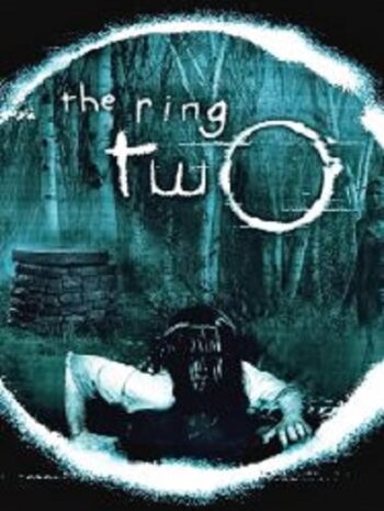 The Ring Two เดอะ ริง คำสาปมรณะ 2 (2005)