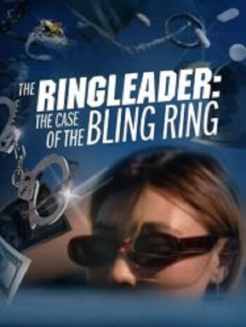 The Ringleader The Case of the Bling Ring (2023)