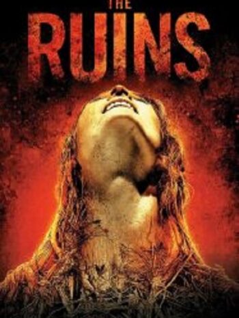 The Ruins แดนร้างกระชากวิญญาณ (2008)