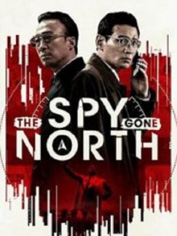 The Spy Gone North สายลับข้ามแดน (2018)