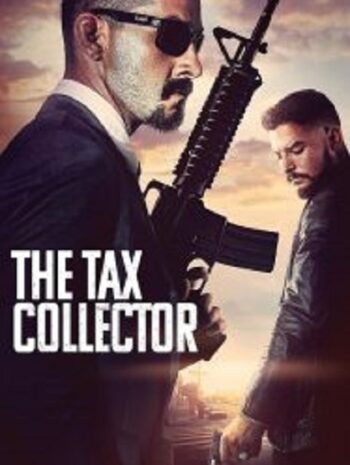 The Tax Collector แก๊งเดือดรีดภาษีเลือด (2020)