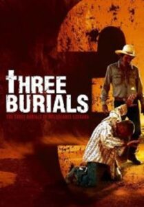 The Three Burials of Melquiades Estrada พลิกปมฆ่า ผ่าคดีสังหาร (2005)