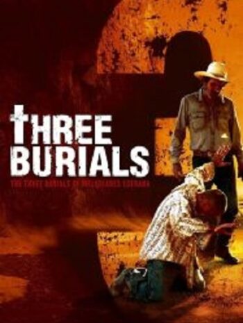 The Three Burials of Melquiades Estrada พลิกปมฆ่า ผ่าคดีสังหาร (2005)