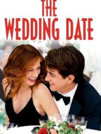 The Wedding Date นายคนนี้ที่หัวใจบอก…ใช่เลย (2005)