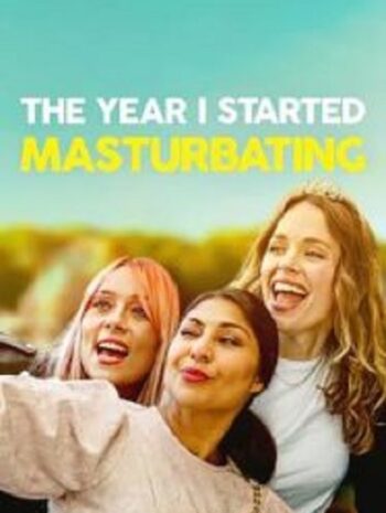 The Year I Started Masturbating (2022)