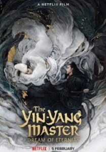 The Yin-Yang Master Dream of Eternity หยิน หยาง ศึกมหาเวทสะท้านพิภพ (2020)