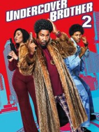 Undercover Brother 2 อันเดอร์คัพเวอร์ บราเธอร์ 2 (2019)