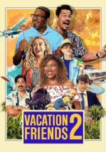 Vacation Friends 2 (2023)