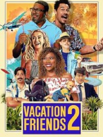 Vacation Friends 2 (2023)