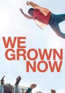 We Grown Now ตราไว้ในวัยเยาว์ (2023)