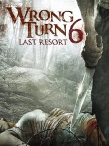 Wrong Turn 6 Last Resort หวีดเขมือบคน 6 รีสอร์ทอำมหิต (2014)