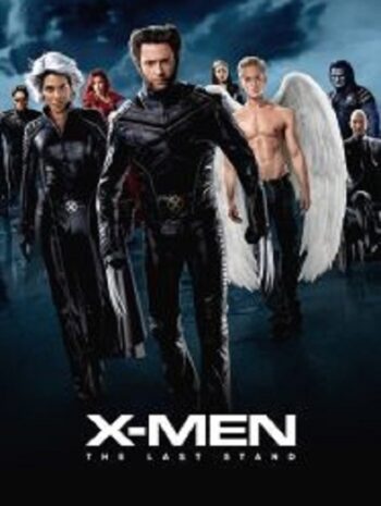 X-Men 3 The Last Stand เอ็กซ์-เม็น รวมพลังประจัญบาน (2006)