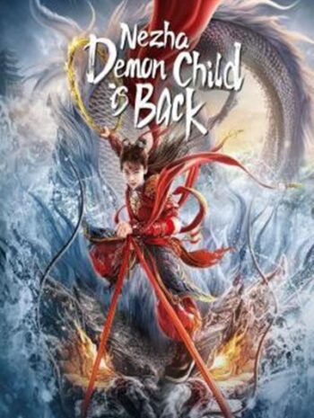 Nezha: Demon Child is Back นาจา การกลับมาของเด็กปีศาจ (2024)